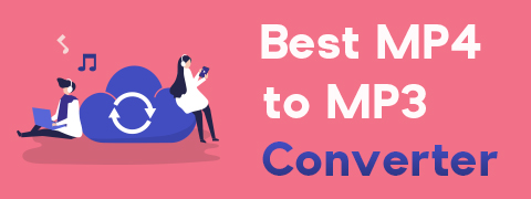 8 Best MP4 to MP3 Converters: Extract Audio Easily