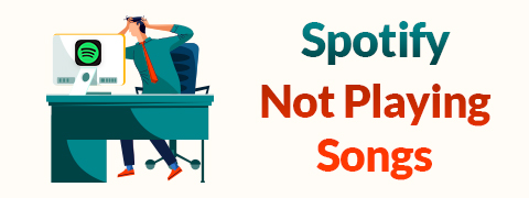 Spotify Not Playing Songs: How to Fix it and Android