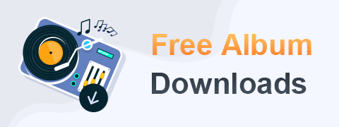 Top 15 Sites to Get Free Album Downloads [100% Working]